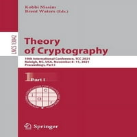 Теория на криптографията : 19-та Международна конференция , ТСС, Роли, Северна Каролина, САЩ, 8-11 ноември,,