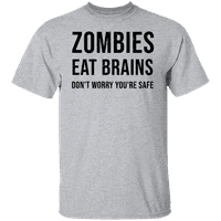 Графична Америка зомбитата ядат мозъци, не се притеснявайте, че сте в безопасност Мъжка графична тениска